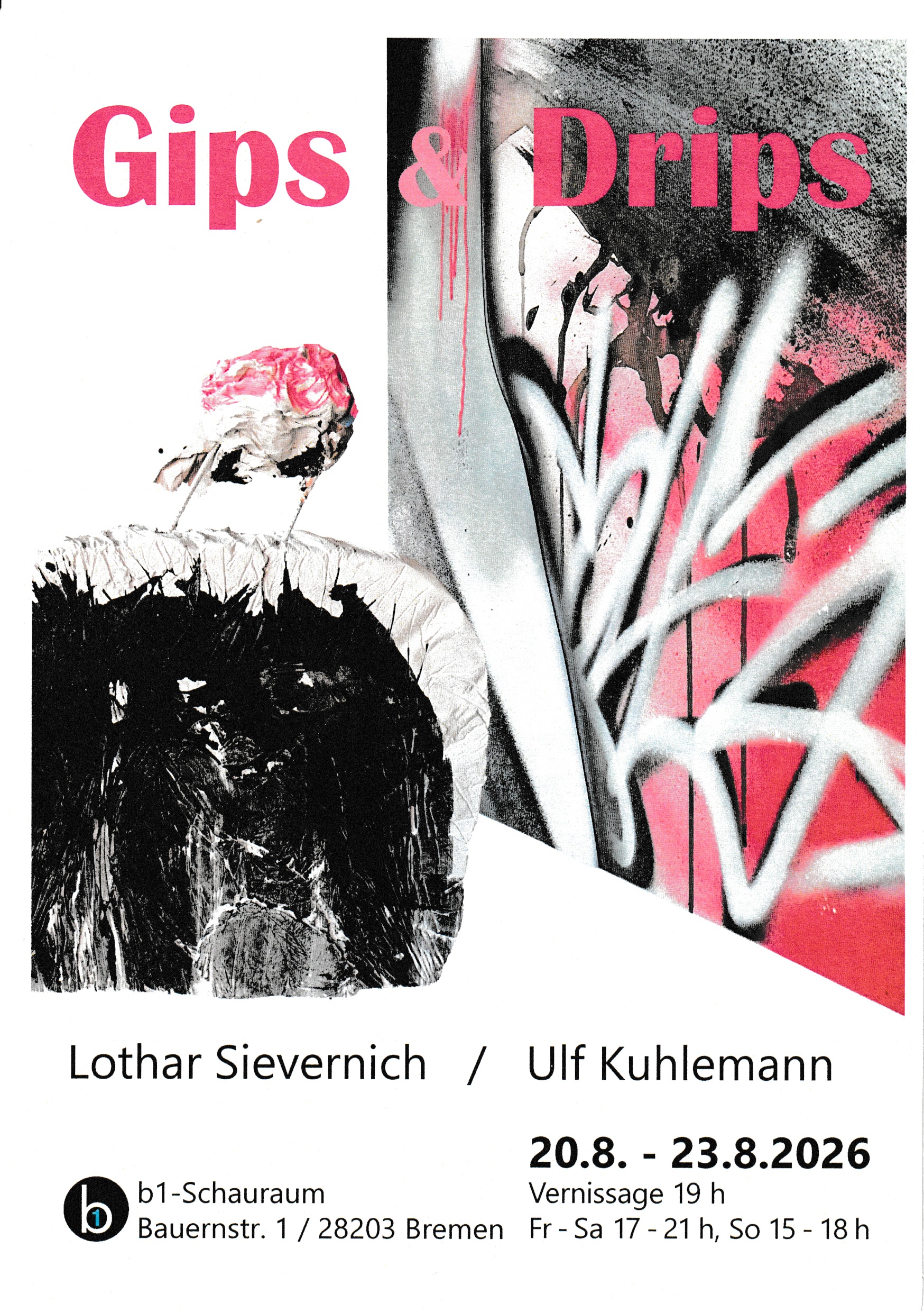 Gips & Drips von Lothar Sievernich und Ulf Kuhlemann im b1-Schauraum